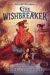Book cover of The Wishbreaker by Tyler Whitesides