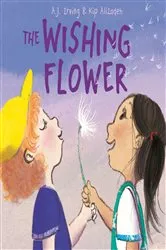 Book cover of The Wishing Flower by A.J. Irving