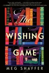 Book cover of The Wishing Game by Meg Shaffer