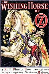 Book cover of The Wishing Horse of Oz by Ruth Plumly Thompson