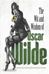 Book cover of The Wit and Wisdom of Oscar Wilde by Unknown