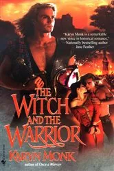 Book cover of The Witch and The Warrior by Karyn Monk