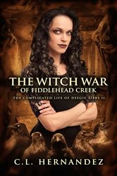 Book cover of The Witch War of Fiddlehead Creek by C.L. Hernandez