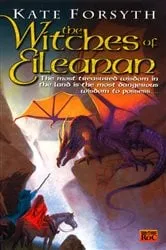 Book cover of The Witches of Eileanan by Kate Forsyth