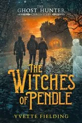 Book cover of The Witches of Pendle by Yvette Fielding