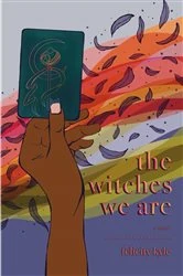 Book cover of The Witches We Are by Felicity Kyle