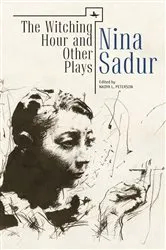 Book cover of The Witching Hour and Other Plays by Nina Sadur by Nina Sadur