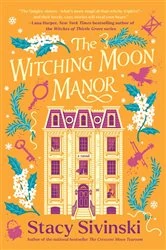 Book cover of The Witching Moon Manor by Stacy Sivinski
