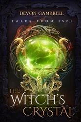 Book cover of The Witch's Crystal by Devon Gambrell