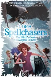 Book cover of The Witch's Guide to Magical Combat by Lari Don