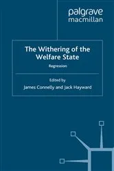 Book cover of The Withering of the Welfare State by J. Connelly