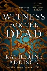 Book cover of The Witness for the Dead by Katherine Addison