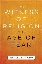 Book cover of The Witness of Religion in an Age of Fear by Michael Kinnamon