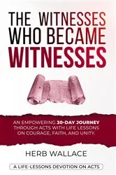 Book cover of The Witnesses Who Became WITNESSES by Herb Wallace