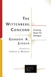 Book cover of The Wittenberg Concord by Gordon A. Jensen