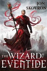 Book cover of The Wizard of Eventide by Jon Skovron