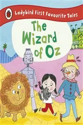 Book cover of The Wizard of Oz: Ladybird First Favourite Tales by Unknown