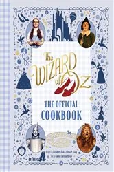 Book cover of The Wizard of Oz: The Official Cookbook by Elena Craig