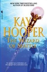 Book cover of The Wizard of Seattle by Kay Hooper