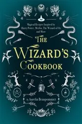 Book cover of The Wizard's Cookbook by Aurélia Beaupommier