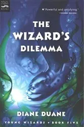 Book cover of The Wizard's Dilemma by Diane Duane