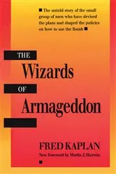 Book cover of The Wizards of Armageddon by Fred Kaplan
