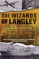 Book cover of The Wizards Of Langley by Jeffrey T. Richelson