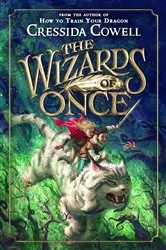 Book cover of The Wizards of Once by Cressida Cowell