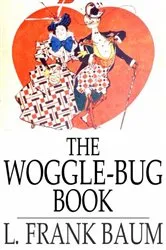 Book cover of The Woggle-Bug Book by L. Frank Baum