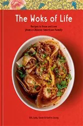 Book cover of The Woks of Life by Bill Leung