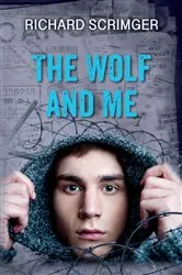 Book cover of The Wolf and Me by Richard Scrimger