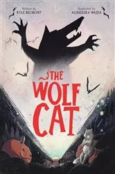 Book cover of The Wolf Cat by Kyle Belmont