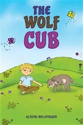 Book cover of The Wolf Cub by Alison Bellringer