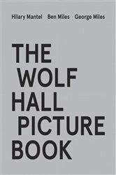 Book cover of The Wolf Hall Picture Book by Hilary Mantel