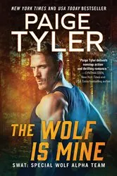 Book cover of The Wolf Is Mine by Paige Tyler