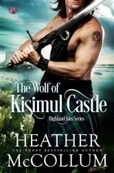 Book cover of The Wolf of Kisimul Castle by Heather McCollum
