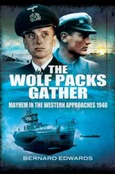 Book cover of The Wolf Packs Gather by Bernard Edwards