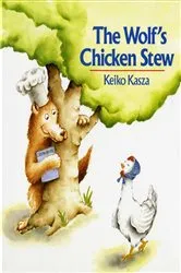 Book cover of The Wolf's Chicken Stew by Keiko Kasza