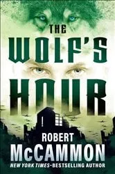 Book cover of The Wolf's Hour by Robert McCammon