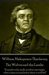 Book cover of The Wolves and the Lambs by William Makepeace Thackeray