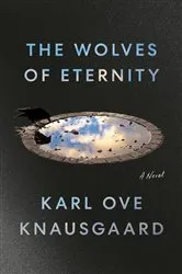 Book cover of The Wolves of Eternity by Karl Ove Knausgaard