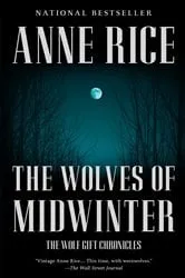 Book cover of The Wolves of Midwinter by Anne Rice