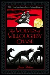 Book cover of The Wolves of Willoughby Chase by Joan Aiken