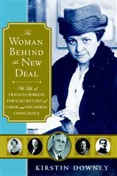 Book cover of The Woman Behind the New Deal by Kirstin Downey