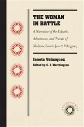 Book cover of The Woman in Battle by Janeta Velazquez