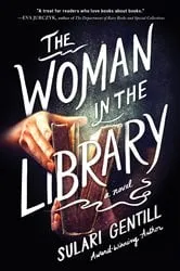 Book cover of The Woman in the Library by Sulari Gentill