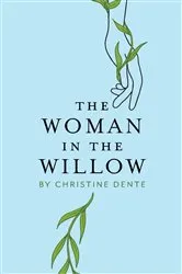 Book cover of The Woman in the Willow by Unknown