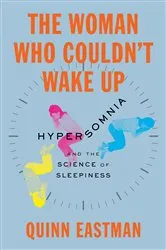 Book cover of The Woman Who Couldn't Wake Up by Quinn Eastman