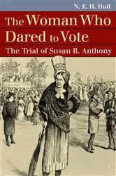 Book cover of The Woman Who Dared to Vote by Unknown