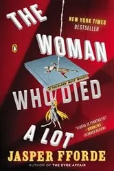 Book cover of The Woman Who Died a Lot by Jasper Fforde